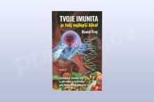 Tvoje imunita je tvůj nejlepší lékař, David Frej