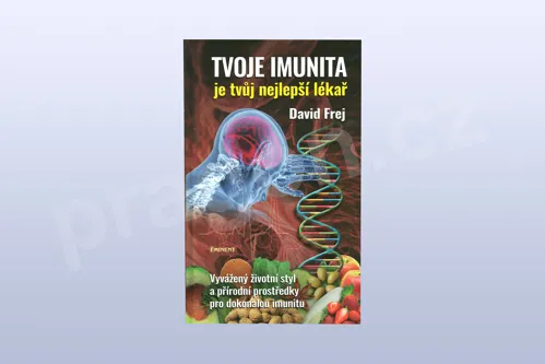 Tvoje imunita je tvůj nejlepší lékař, David Frej