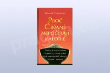 Proč číňané nepočítají kalorie - L. Clissoldová Proč číňané nepočítají kalorie - L. Clissoldová