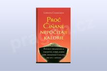 Proč číňané nepočítají kalorie - L. Clissoldová
