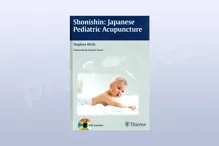 Shonishin: Japanese Pediatric Acupuncture Shonishin: Japanese Pediatric Acupuncture
