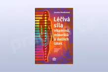 Léčivá síla vitaminů, minerálů a dalších látek