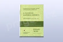 A Clinical Materia Medica: 120 Herbs in Western Use, Jeremy Ross