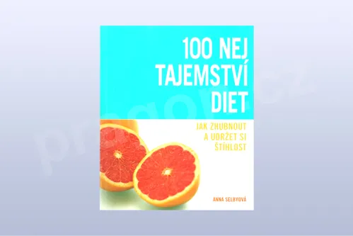 100 nej tajemství diet - Anna Selbyová - kniha