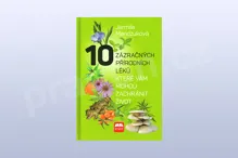 10 zázračných přírodních léků, které vám můžou zachránit život