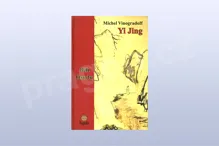 Yi Jing: Běh osudu - Michel Vinogradoff Yi Jing: Běh osudu - Michel Vinogradoff
