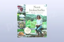 Nová biokuchařka Hanky Zemanové - 80 nových receptů!, Hana Zemanová