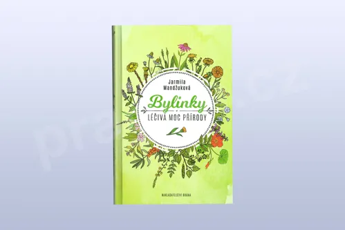 Bylinky – Léčivá moc přírody, Jarmila Manžuková