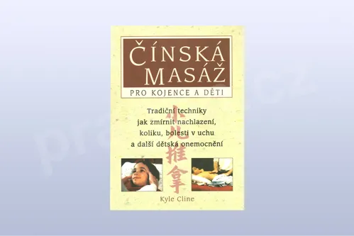 Čínská masáž pro kojence a děti - Kyle Cline 
