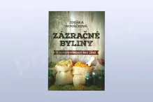Zázračné byliny – K dlouhověkosti bez léků, Zdeňka Nováčková