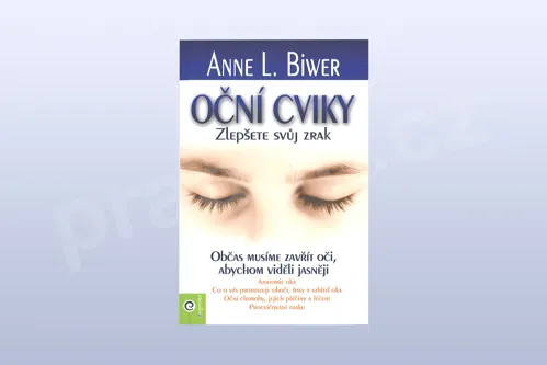 Oční cviky - Zlepšete svůj zrak, Anne L. Biwer