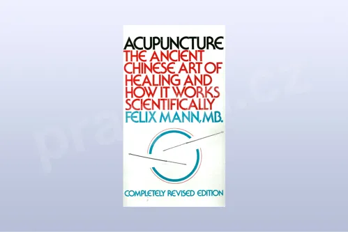 Acupuncture: The Ancient Chinese Art of Healing and How it Wo....