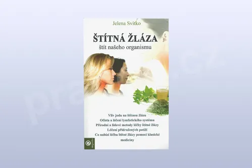 Štítná žláza – štít našeho organizmu, Jelena Svitko