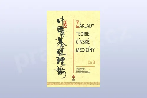 Základy teorie čínské medicíny, díl 3, Mgr. Vladimír Ando, Ph.D.