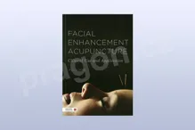 Facial Enhancement Acupuncture: Clinical Use and Application Facial Enhancement Acupuncture: Clinical Use and Application