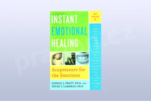 Instant Emotional Healing: Acupressure for the Emotions