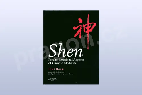 Shen: Psycho-Emotional Aspect of Chinese Medicine - Elisa Rossi