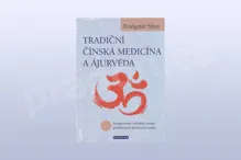 Tradiční čínská medicína a ájurvéda, Bridgette Shea Tradiční čínská medicína a ájurvéda, Bridgette Shea