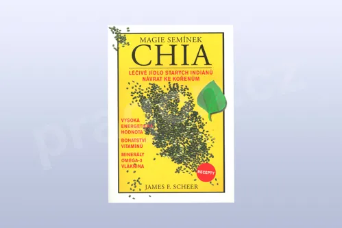 Magie semínek CHIA, James F. Scheer