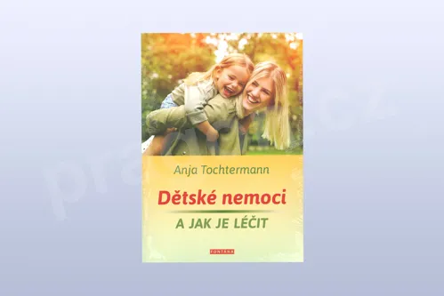 Dětské nemoci a jak je léčit, Anja Tochtermann