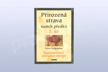 Přirozená strava našich předků - 2. díl, Nora T. Gedgaudas Přirozená strava našich předků - 2. díl, Nora T. Gedgaudas