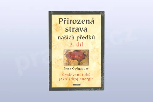 Přirozená strava našich předků - 2. díl, Nora T. Gedgaudas