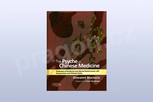 The Psyche in Chinese Medicine, Giovanni Maciocia 