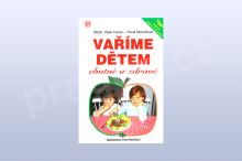 Vaříme dětem chutně a zdravě - MUDr. Petr Horan