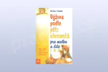 Výživa podle pěti elementů pro matku a dítě - Barbara Temelie