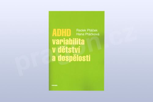 ADHD - variabilita v dětství a dospělosti