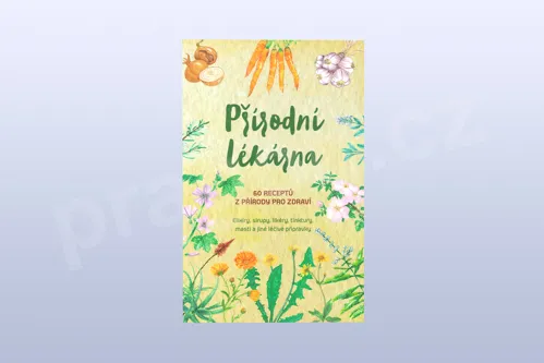 Přírodní lékárna, 60 receptů z přírody pro zdraví