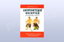 Akupunkturní receptář pro začátečníky i pokročilé