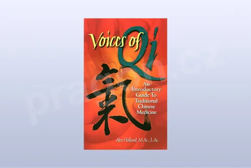 Voices of Qi: An Introductory Guide to Traditional Chinese Medicine
