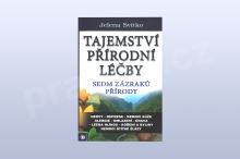 Tajemství přírodní léčby - Sedm zázraků přírody