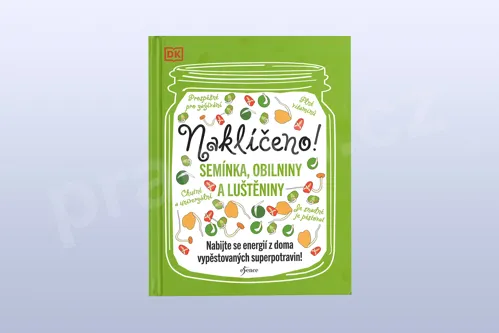 Naklíčeno! semínka, obiloviny a luštěniny