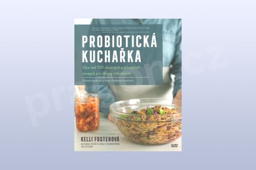 Probiotická kuchařka, Kelli Fosterová