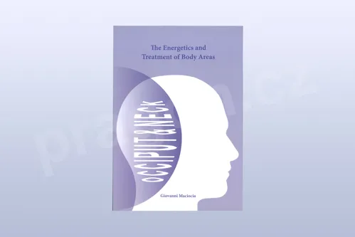 The Energetics and Treatment of Body Areas: Occiput & Neck, Giovanni Maciocia