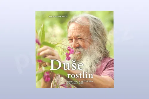 Duše rostlin - Poselství a léčivá síla z bylinné říše, Wolf-Dieter Storl