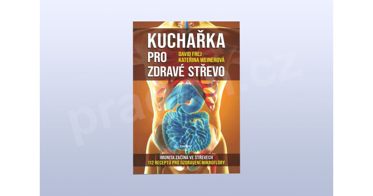 Kuchařka pro zdravé střevo, David Frej, Kateřina Weinerová