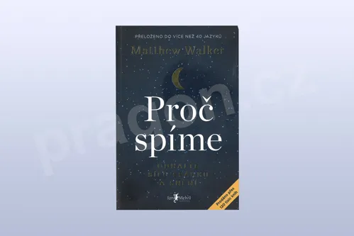 Proč spíme – Odhalte sílu spánku a snění, Matthew Walker