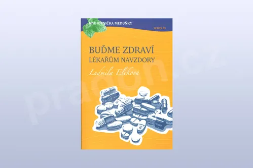 Buďme zdraví lékařům navzdory, Ludmila Eleková