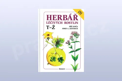 Herbář léčivých rostlin (5) T – Ž, Jiří Janča, Josef A. Zentrich