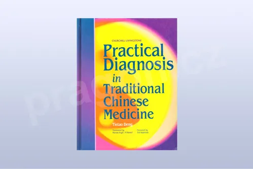 Practical Diagnosis in Traditional Chinese Medicine