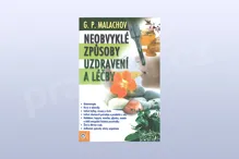 Neobvyklé způsoby uzdravení a léčby, G.P. Malachov