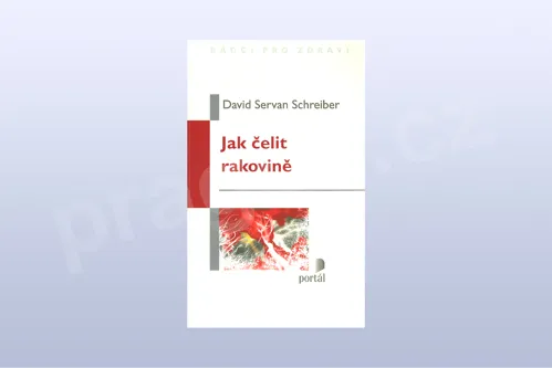 Jak čelit rakovině - David Servan Schreiber