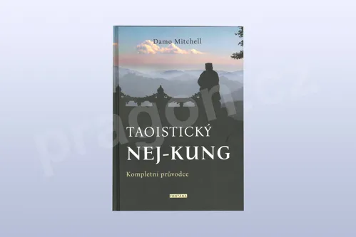 Taoistický nej-kung - Kompletní průvodce, Damo Mitchell