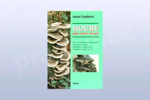 Houby jako elixír života, Anna Lepšová (kniha)